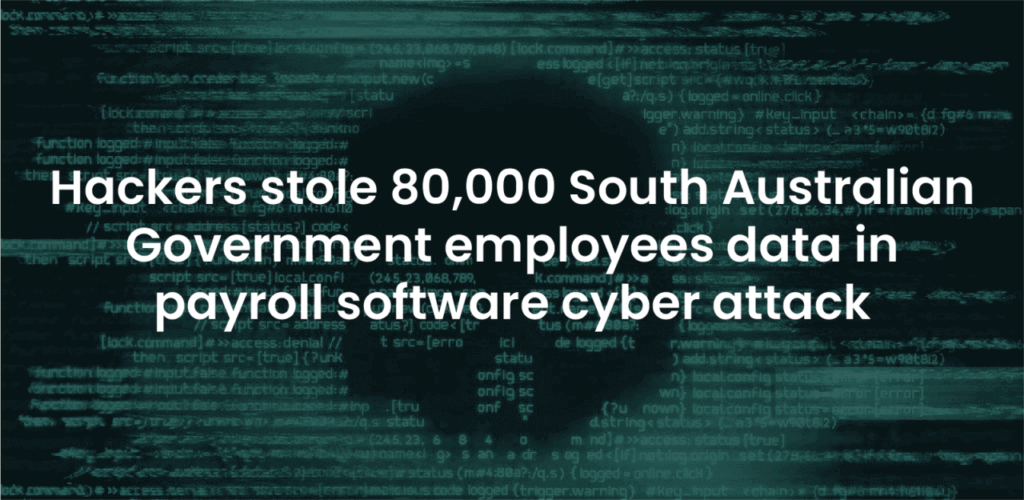 Hackers Stole 80,000 South Australian Government Employees Data