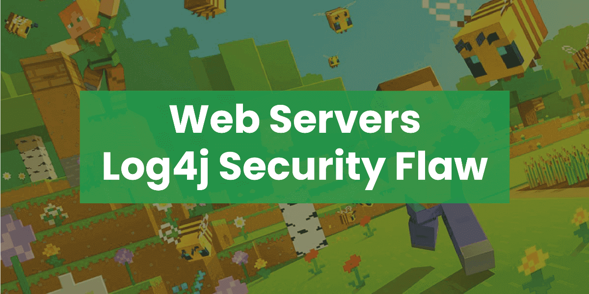 Log4j security flaw left Minecraft and millions of web servers vulnerable